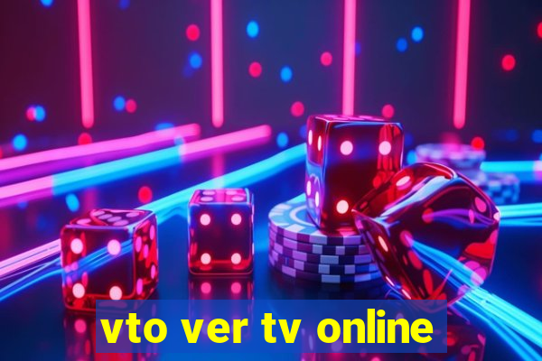 vto ver tv online